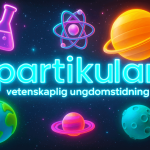 Partikular: Founding Swedens biggest youth STEM magazine